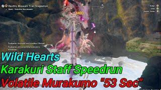 Wild Hearts Karakuri Staff Speedrun Hunt: Volatile Murakumo  "53 Second"(Solo / Karakuri Staff)