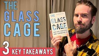 3 Key Lessons from The Glass Cage by Nicholas Carr