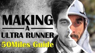 ULTIMATE Guide to Running Your FIRST 50 Miles Ultra Marathon (includes Training Plan)