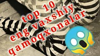 Dunyoning top 10 ta eng vaxshiy qamoqxonalari