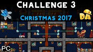 Christmas 2017 Challenge 3 | Christmas 2017 #25 (PC) | Diggy's Adventure