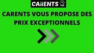 CARENTS VOUS PROPOSE DES PRIX EXCEPTIONNELS