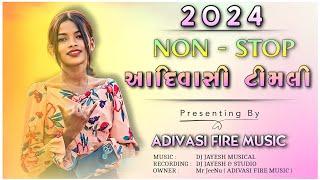  NON-STOP NEW GAMIT SONG  NEW ADIVASI TIMLI SONG NONSTOP 2024  GAMIT SONG  ADIVASI FIRE MUSIC 