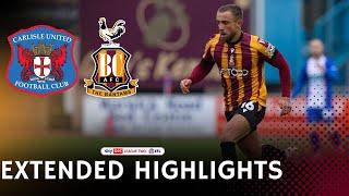 EXTENDED HIGHLIGHTS: Carlisle United v Bradford City