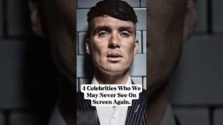 4 Celebrities Who We May Never See On Screen Again.#entertainment #celebrity #celebrities #famous