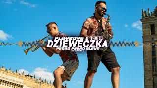 PLAYBOYS & THR!LL - Dzieweczka (Pedro Pedro Blend) Extended 2024