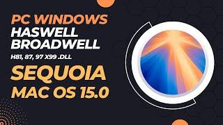 Install Mac os 15.0 sequoia Haswell gen 4 intel cpu