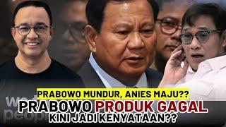 PRABOWO MUNDUR, ANIES MAJU ?? PRABOWO PRODUK GAGAL ?!?