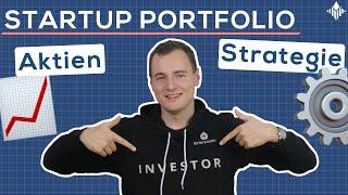 Mein ganzes Startup Portfolio, Strategie + Rendite 