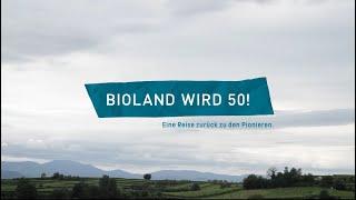 BIOLAND WIRD 50! - Eine Reise zurück zu den Pionieren