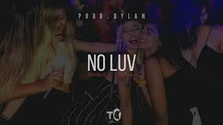No Luv - Double O.T.G (Official Audio) Prod. Dylan