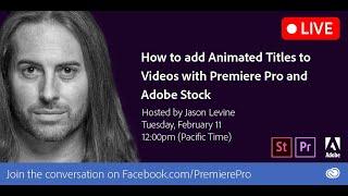 How to Add Animated Titles to Videos with Premiere Pro & Adobe Stock