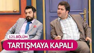 Tartışmaya Kapalı (121.Bölüm) - Çok Güzel Hareketler 2