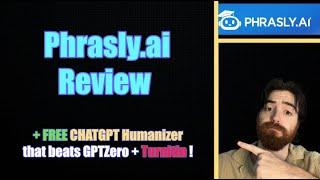 Phrasly AI Review: Is Phrasly legit? + FREE AI Humanizer tool!