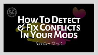 How To Detect & Fix Conflicts In Your Mods | The Sims 4