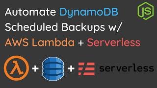 Automate AWS DynamoDB Scheduled Backups using Lambda, Serverless Framework & GitHub Actions (CI/CD)