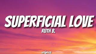 RUTH B. - SUPERFICIAL LOVE (LYRICVIDEO) | urlyrics