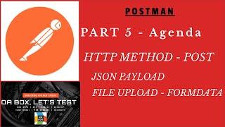 Part 5 - Postman - Http Post (JSON Body And File Upload) (Raw and Multipart Formdata)