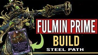 FULMIN PRIME BUILD - STEEL PATH BEAST [WARFRAME]