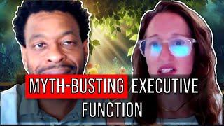 Debunking Executive Function Myths: What You Don't Know