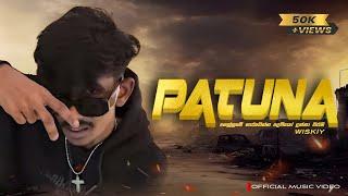 PATUNA (පටුන) | WISKIY | Official Music Video