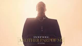 Snoop Dogg - Another Part of Me (ft. Sting) [Official Audio]