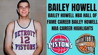 BAILEY HOWELL NBA HALL OF FAME CAREER BAILEY HOWELL NBA CAREER HIGHLIGHTS