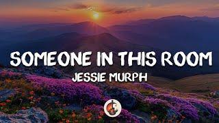 Jessie Murph & Bailey Zimmerman - Someone In This Room (Lyrics)