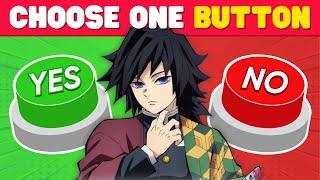 CHOOSE ONE BUTTON! ️ DEMON SLAYER Edition! Kimetsu no Yaiba Season 4 Quiz 