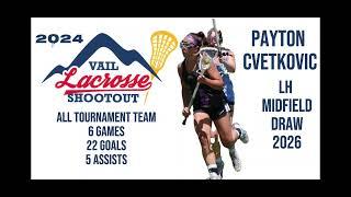 Payton Cvetkovic : 2024 Vail Lacrosse Shootout