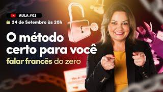 AULA 2 - O método certo para você falar francês do zero