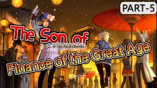 The Son of Finance of the Great Age  Manhua Part 5 ManhuaRecap|manhwa|comic|AUDIOBOOK|LIGHT NOVEL