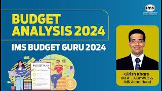 Budget Analysis 2024 | IMS Budget Guru ft. Girish Khare