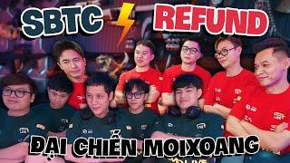 (MoiXoang #1) Cuộc đối đầu thế kỷ giữa Refund và SBTC cùng màn đấu trí căng não của hai đội trưởng.