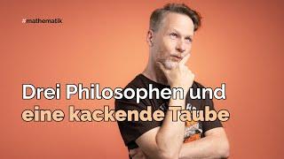 Drei Philosophen und eine kackende Taube (Logikrätsel!)