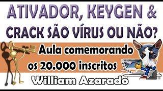 Ativadores, keygens e cracks, afinal, são vírus ou não?