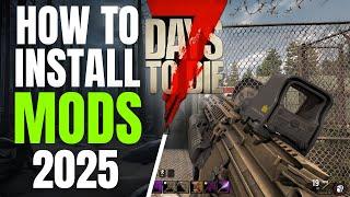 How to Install Mods 2025 | 7 Days to Die 1.0 | Escape from Tarkov | Darkness Falls | Forsaken Trail