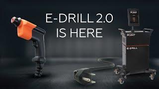 E Drill 2.0 Is Here