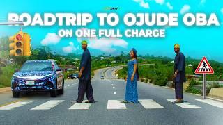 We Drove an ELECTRIC CAR from Lagos to OJUDE OBA Festival | Lagos to Ijebu Ode in THE BYD ATTO 3