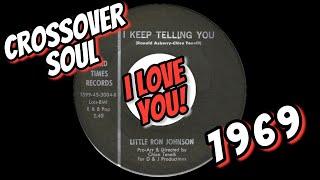 Little Ron Johnson - I Keep Telling You [Hard Times] 1969 Crossover Soul 45