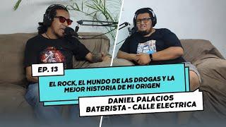 Ep#13 | El rock y el peligro de los vicios - Daniel Palacios | Podcast Gente Como Tú