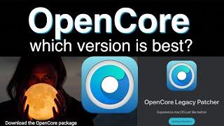 OpenCore which version is best?