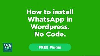 How to install whatsapp in wordpress - Step by Step - No Code 