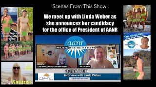 We meet up with Linda Weber as she announces her candidacy for the office of President of AANR.