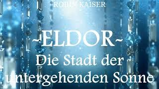 ELDOR - Die Stadt der untergehenden Sonne