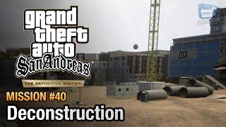 GTA San Andreas Definitive Edition - Mission #40 - Deconstruction