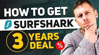 How to Get the Surfshark 3 Year Deal (36-Month Plan) in 2024 - Is it still available?