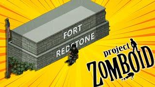 Assaulting Fort Redstone 2.0 | Project Zomboid | Day 1