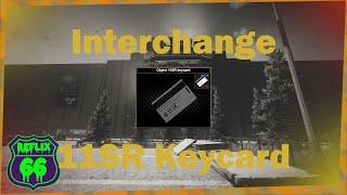 .12 Interchange 11SR Keycard Guide - Reflix66 - Escape From Tarkov