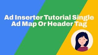 Ad Inserter Tutorial Single Ad Map Or Header Tag